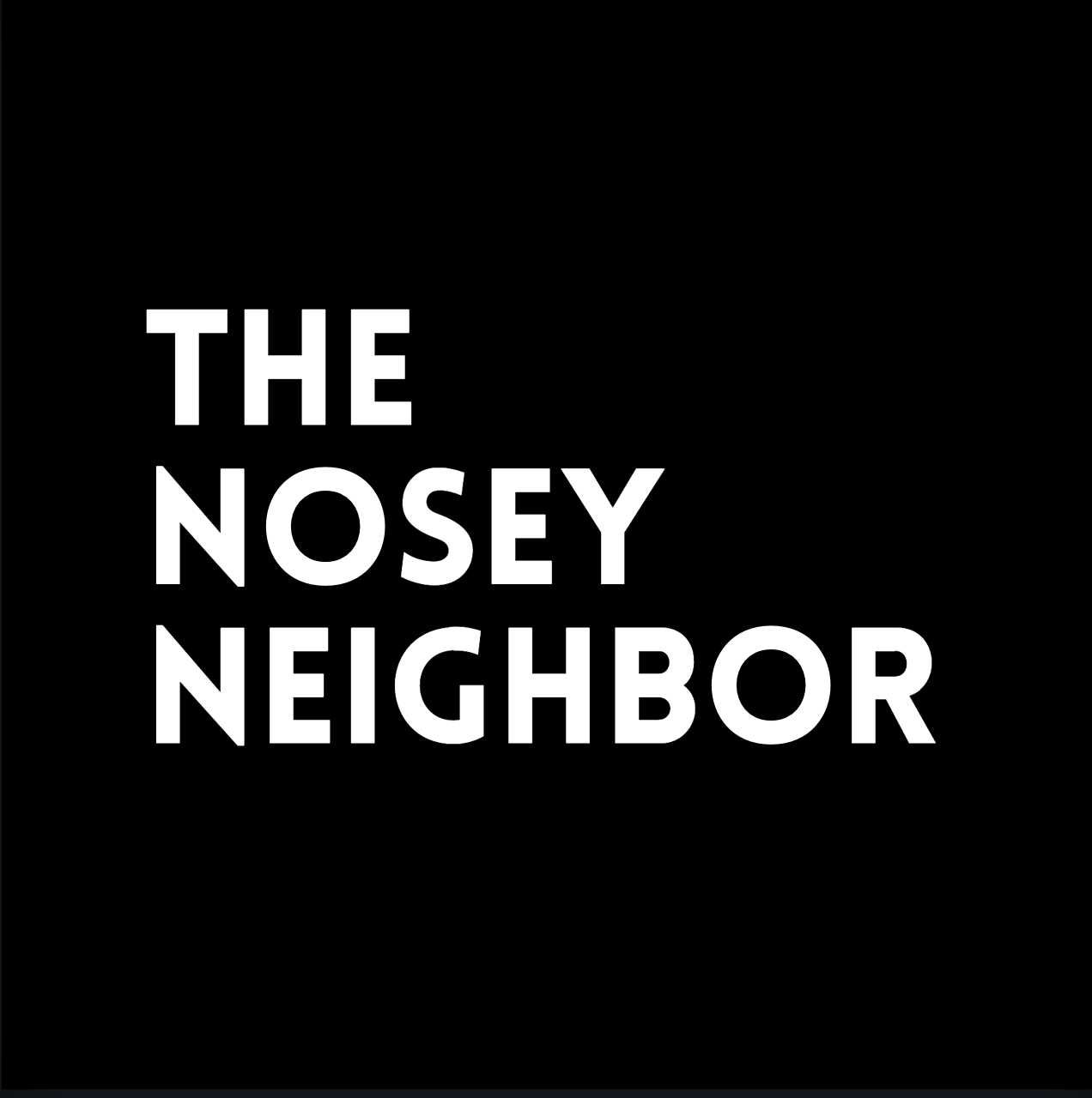 The Nosey Neighbor
